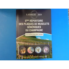 5 ème répertoire des plaques de muselets du champagne génériques (2025)